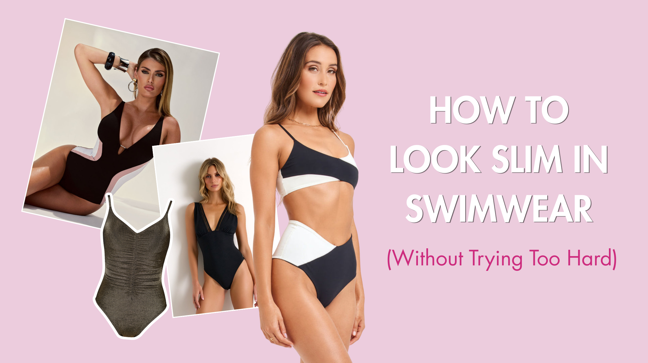 How to Look Slim in Swimwear (Without Trying Too Hard)