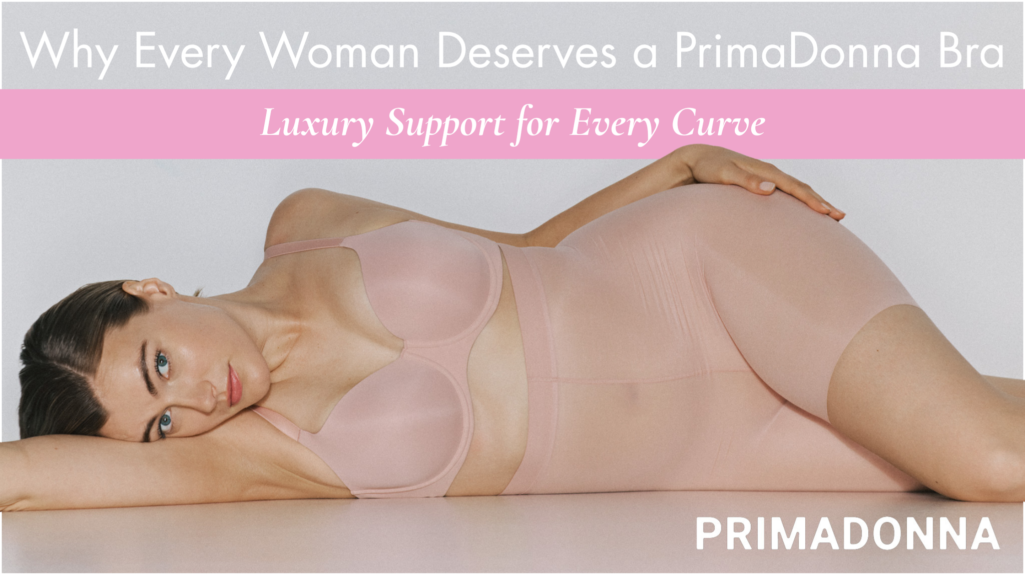 Why Every Woman Deserves a PrimaDonna Bra: Luxury Support for Every Curve